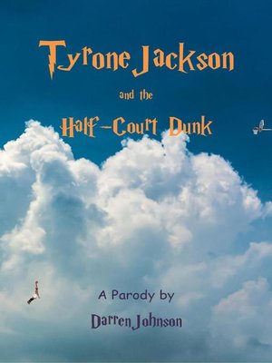 cover image of Tyrone Jackson and the Half-Court Dunk
